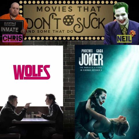 Movies That Don't Suck and Some That Do: Wolfs/Joker Folie a Deux