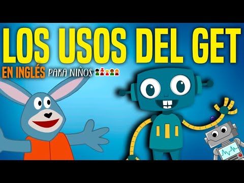 027. Cómo usar GET en INGLÉS para niños