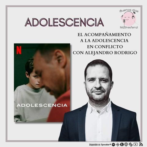 Adolescencia: Acompañamiento de la adolescencia en conflicto con Alejandro Rodrigo