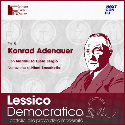 Konrad Adenauer - raccontato da Maria Luisa Sergio