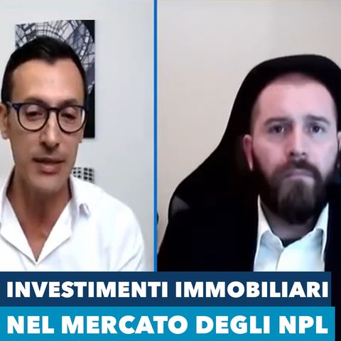 Npl e investimenti immobiliari al tempo di Covid-19, con Mirko Frigerio.