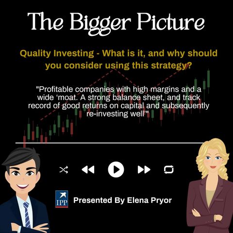 Quality Investing - What is it, and why should you consider using this strategy?