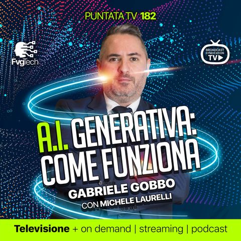 182 - Cos'è l'intelligenza artificiale. Con Gabriele Gobbo e Michele Laurelli