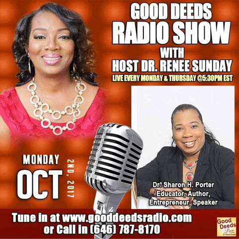 Dr. Sharon H. Porter Educator Author Entrepreneur Speaker shares on Good Deeds Radio Show