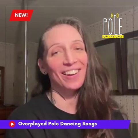 Overplayed Pole Dancing Songs