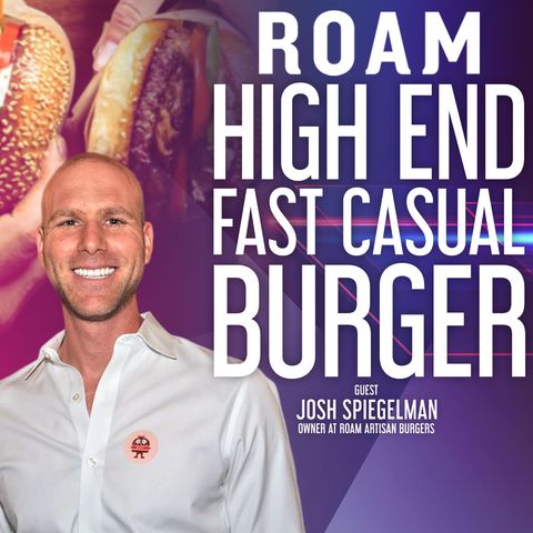 Roam Artisan Burgers: High End Fast Casual