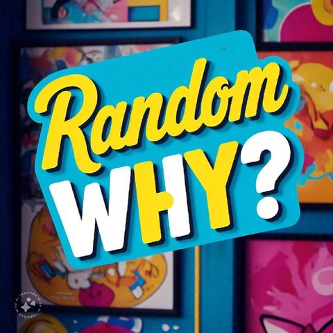 Season 2 - Ep.11: Off-Script Random Why?