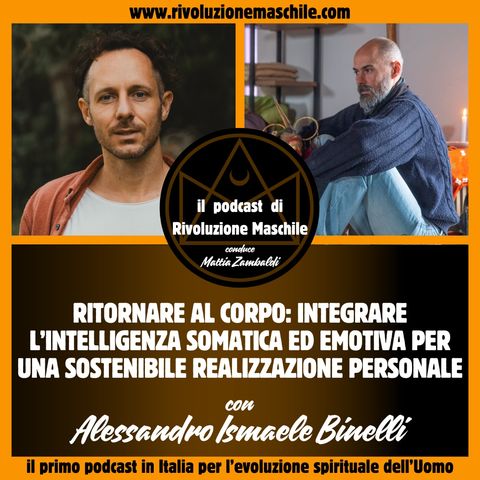 #5 Ritornare al corpo: integrare l'intelligenza somatica ed emotiva per una sostenibile realizzazione personale - con Ismaele Binelli