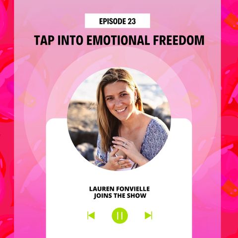 #23 Tap Into Emotional Freedom