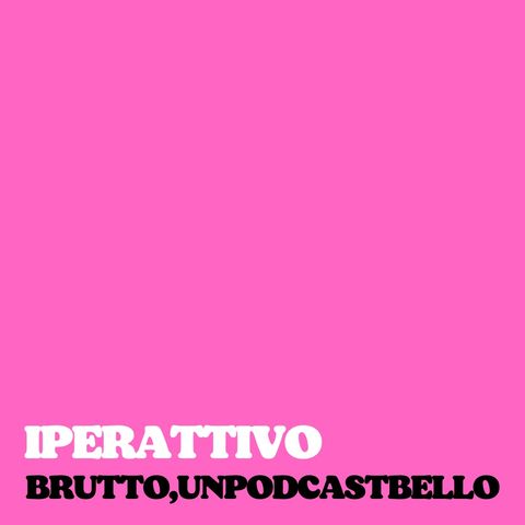 Ep #1031 - Iperattivo