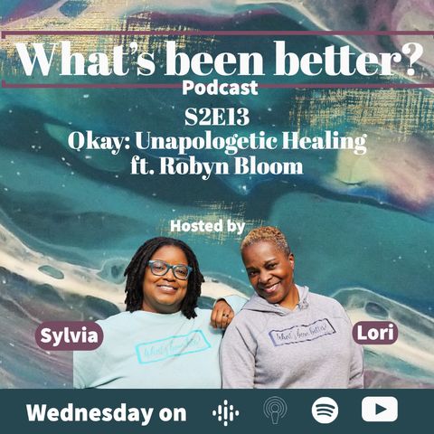 S2E13 Okay: Unapologetic healing ft. Robyn Bloom