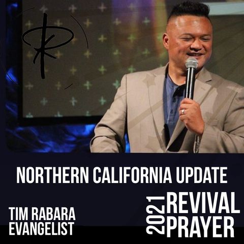 Northern California Update 10 Day Revival | Evangelist Tim Rabara