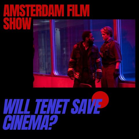Will Tenet Save Cinema? | Sept 2020