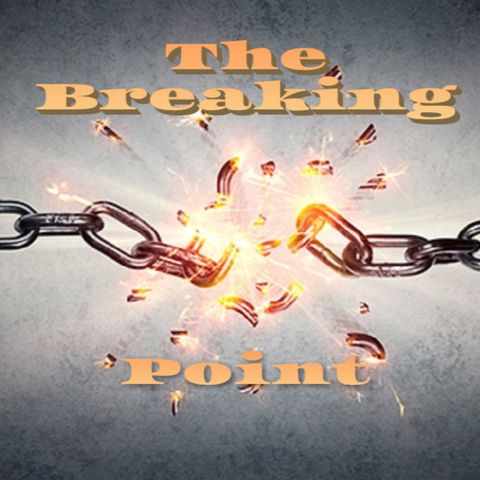 The Breaking Point