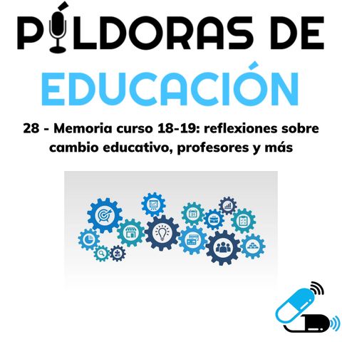 PDE 28  Memoria curso 18-19- reflexiones sobre cambio educativo profesores y más