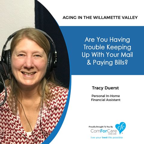 6/25/19: Tracy Duerst, personal financial assistant | Are you having trouble keeping up with your mail and paying bills?