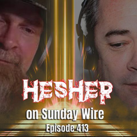 Hesher on Sunday Wire (Ep. 413, Overdrive Segment)