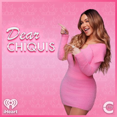 Dear Chiquis: I’m Dating a Mama’s Boy, Haters at Work and Raising Siblings