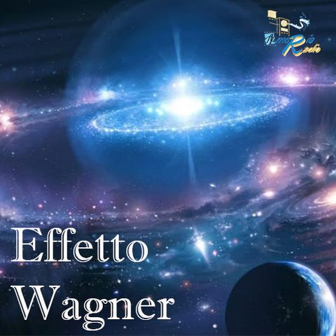 Effetto Wagner 10° puntata - Il Crepuscolo degli Dei prima parte