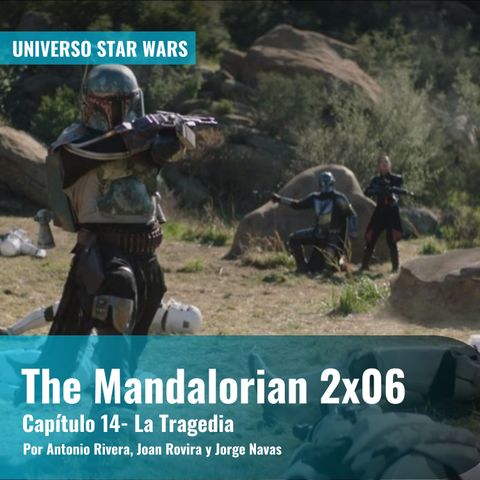 The Mandalorian 2x06 - La Tragedia | Universo Star Wars