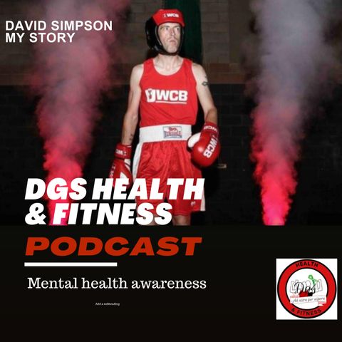 David Simpson-Mental health and me- my story.