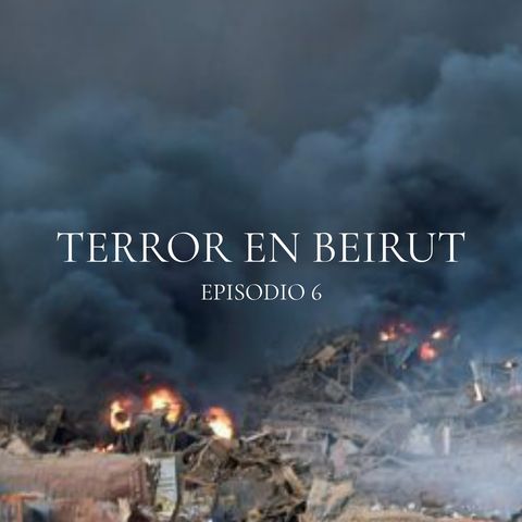 S2 E6 - Terror en Beirut #TERR0RISM0