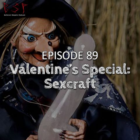 Episode 89 – Valentine's Special: Sexcraft