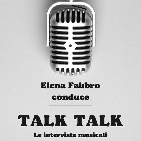 Elena Intervista talk talk - Rocco Rosignoli