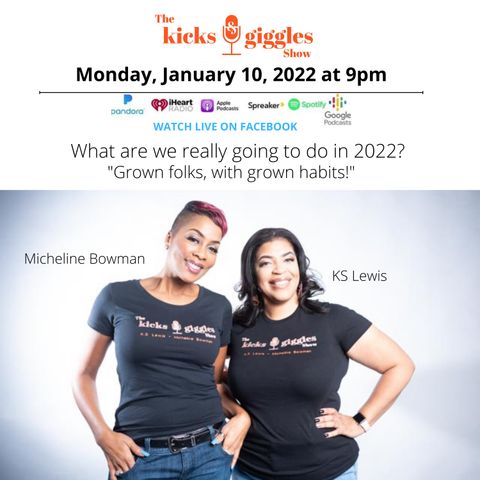 The Kicks & Giggles Show, Ep.63: "Grown Folks with Grown Goals"