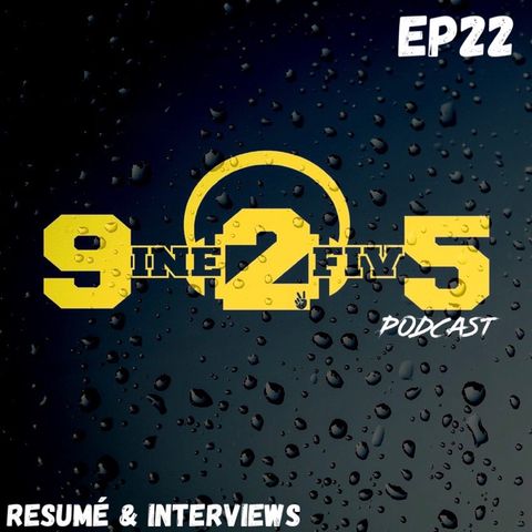 Resume and Interviews - EP22