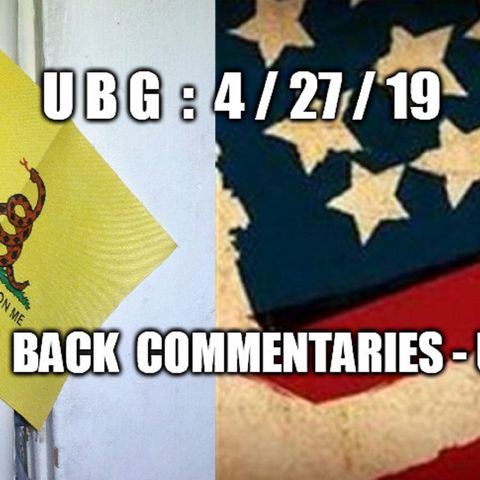 UBG : 4/27/19 - The Way Back Commentaries ~ UPG, Part  1