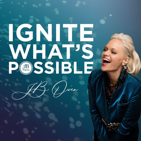 Ignite What's Possible with JB Owen and Brandon Dawson