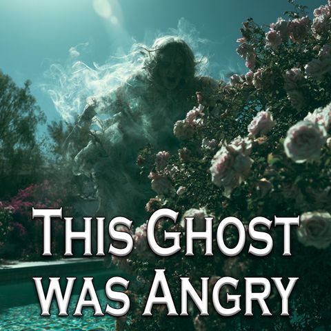 This Ghost was Angry