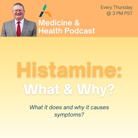 HISTAMINE WHAT and WHY