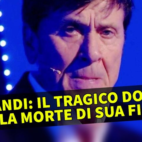Gianni Morandi: Il Dolore Per la Tragica Morte Della Figlia!
