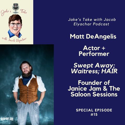 Matt DeAngelis TALKS ‘Swept Away,’ ‘Waitress,’ & Saloon Sessions | JTWJE Special #15