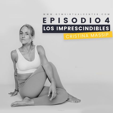 Cap. 4 : Los imprescindibles - Cristina Massip