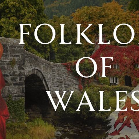 A Guide To Welsh Folklore