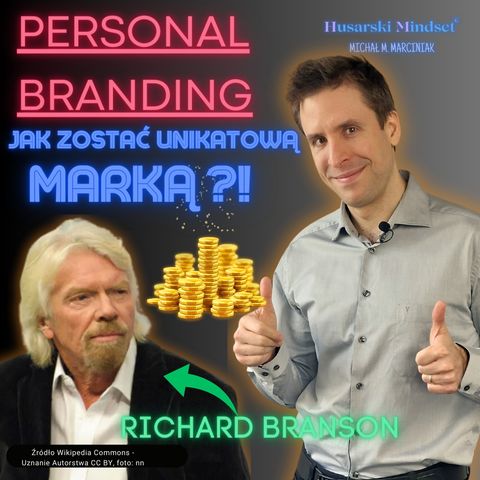 PERSONAL BRANDING – czy każdy może być marką jak Richard Branson?! [Husarski Mindset] 💡🧠