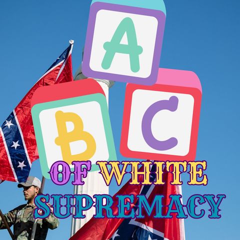 ABC OF WHITE  SUPREMACY -
