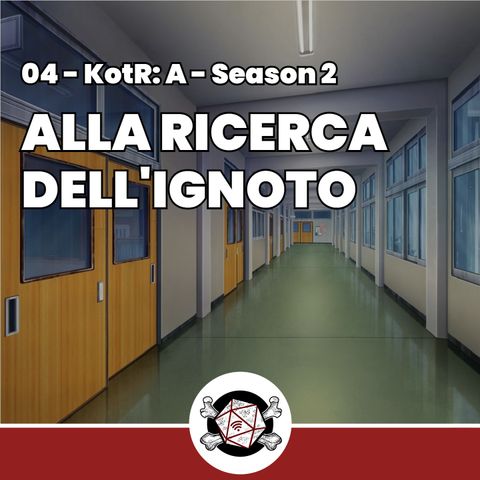 Alla ricerca dell'ignoto - KotR: A 04