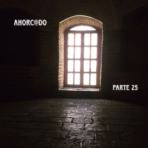Ahorc@do 2 | Parte 25