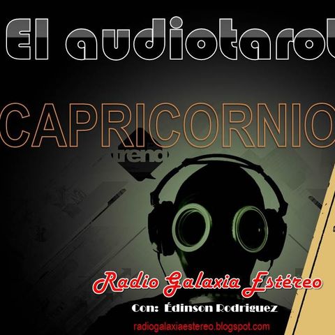 CAPRICORNIO El Audiotarot en RADIO GALAXIA
