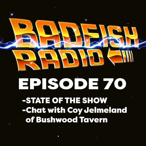 Badfish Radio - Episode 70