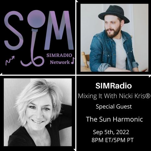 Mixing It With Nicki Kris - Singer - Songwriter - The Sun Harmonic