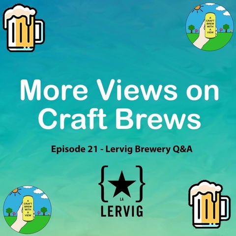 Episode 21 - Lervig Brewery Q&A