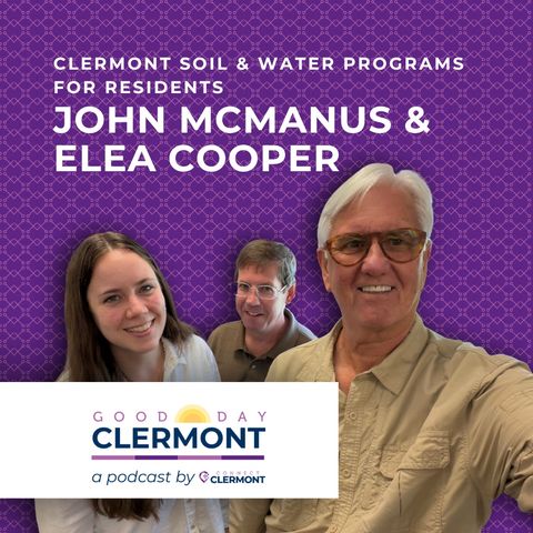 Clermont Soil & Water Programs - John McManus & Elea Cooper