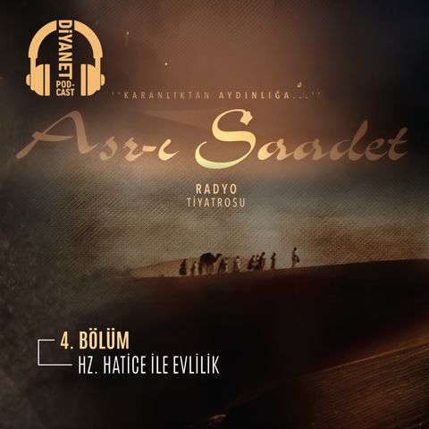 4. Bölüm Asr-ı Saadet Radyo Tiyatrosu - Hz. Hatice ile Evlilik