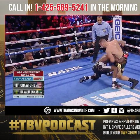 ☎️Crawford Hits The DECK😱Mayweather vs Judah Style❗️Crawford vs Kavaliauskas Morning After Thoughts