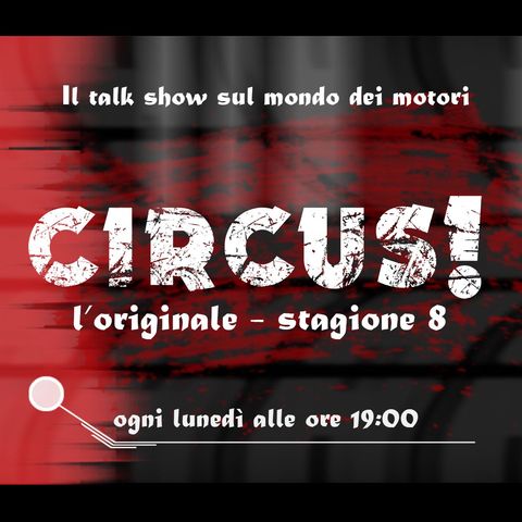 Circus! - Puntata 318 | Ospite Alberto Sabbatini